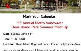 Mark your calendar for the 5th Annual Metro Vancouver Deas Island Park Summer Meet Up Sponsored by the South Fraser Pen Club and PenDen