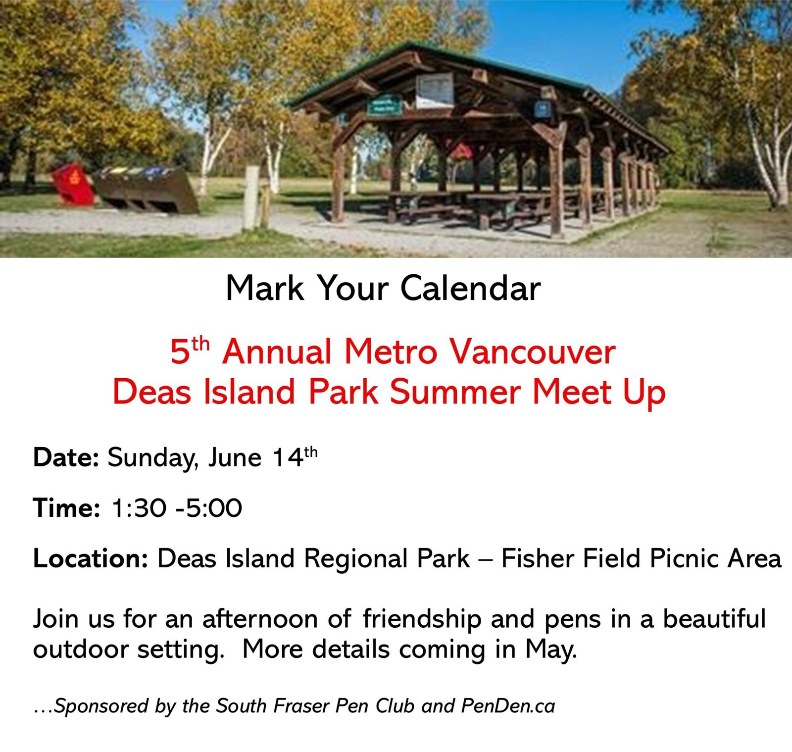 Mark your calendar for the 5th Annual Metro Vancouver Deas Island Park Summer Meet Up Sponsored by the South Fraser Pen Club and PenDen